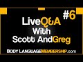 LIVE Q&A #6 at Body Language Membership - REPLAY / Join at BodyLanguageMembership.com