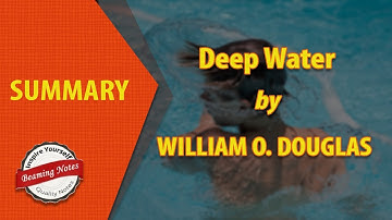 Deep Water Summary by William Douglas | Line by Line Summary and Explanation