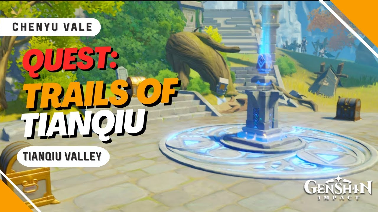 Genshin Impact Der Pfad Im Tianqiu Tal FULL GUIDE: Trails in Tianqiu Quest - Tianqiu Valley | Genshin Impact