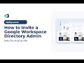 How to Invite a Google Workspace Directory Admin