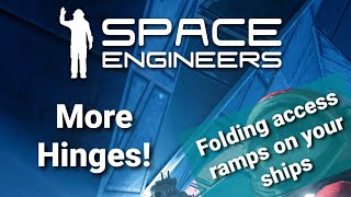 Folding Access Ramps (More Hinges!) | Space Engineers