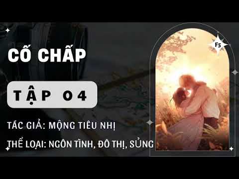 Cố Chấp Tập 4 Hết - youtube
