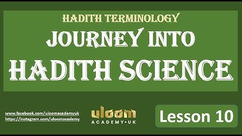 Journey into Hadith science - Lesson 10
