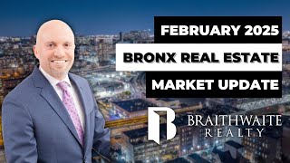 Bronx Real Estate Market Update: Latest Trends & Predictions - February 2025 | braithrealty.com