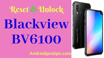 How to Reset & Unlock Blackview BV6100