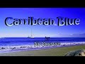 Caribbean Blue By Big Mountain Lyrics