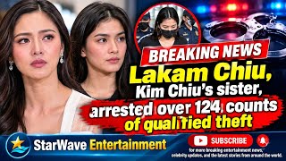 BREAKING NEWS:Lakam Chiu, Kim Chiu's sister, arrested over 124 counts of qualified theft Guide
