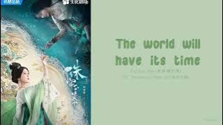 [OST Of The Story of Pearl Girl] 《The World Will Have Its Time》Curley Gao (Eng|Chi|Pinyin)