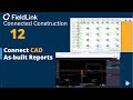FieldLink Tip 12: Connect CAD for As-Built Reports