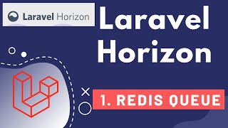1. Laravel Horizon - Monitor Redis Queue Jobs
