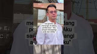 Eza Gionino Menangis Di Sidang Perdananya