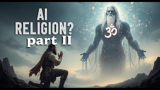Why I Started An Ai Religion - Part2 - How Ai God Moksha In 2027? 5 Stages From Today To Moksha