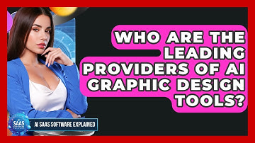 Who Are the Leading Providers of AI Graphic Design Tools? | AI SaaS Software Explained News