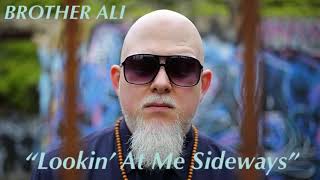 Lookin’ At Me Sideways - Brother Ali [Clean]