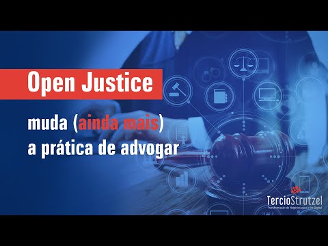 Justiça Aberta é o Customer Centricity do Direito 4.0