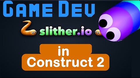Construct 2 Slither.io - tutorial game development