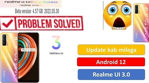 Realme X7 5G Android 12 Update | Realme UI 3.0 Early Access | Realme X7 5G  Update Problem