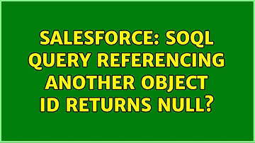 Salesforce: SOQL Query Referencing Another Object ID Returns Null?