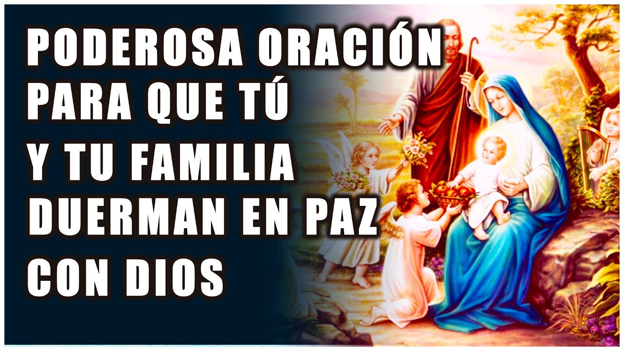 Poderosa Oración para que Tú y tu Familia duerman en paz con Dios - YouTube