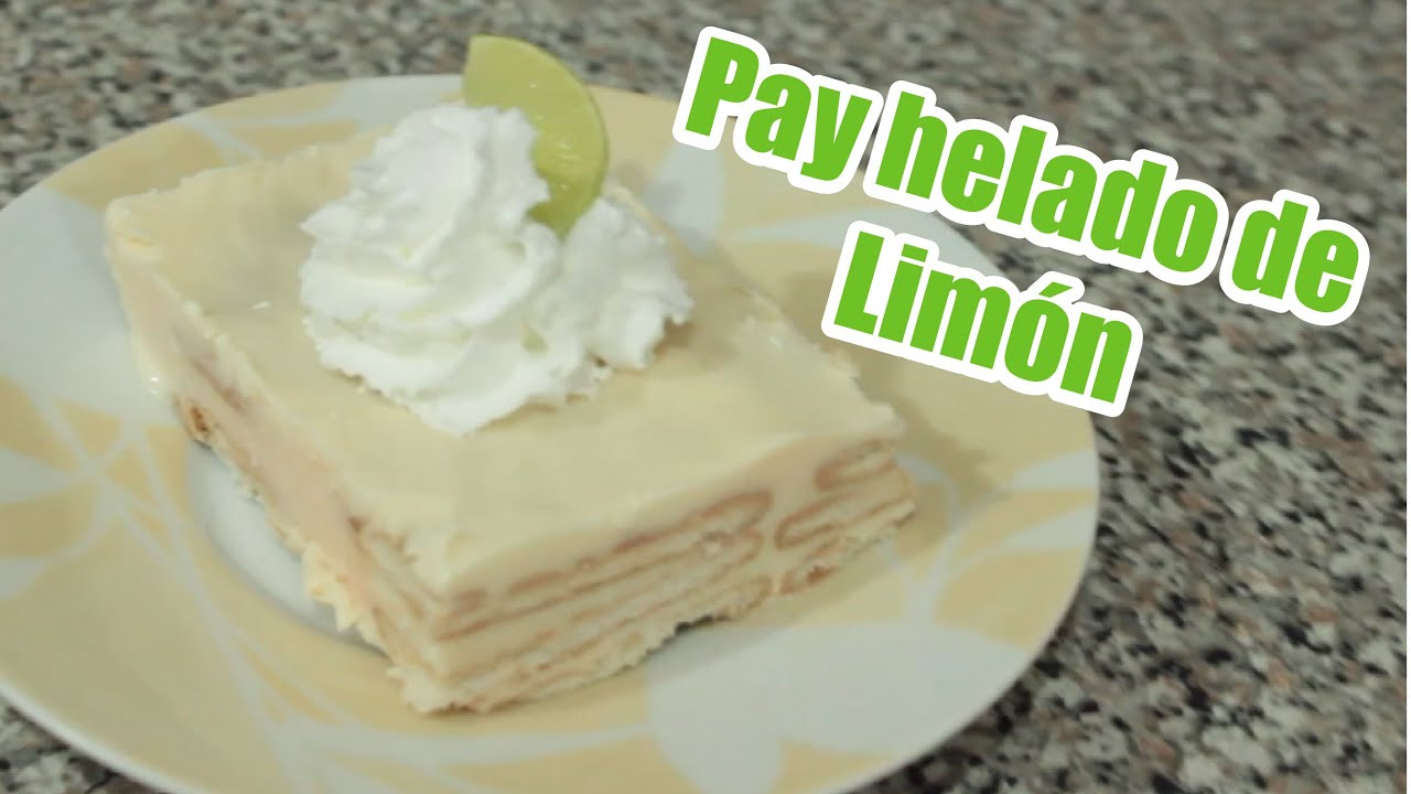 Pay Helado de Limón Fácil y Delicioso I Lemon Pie I TodoconYvs - YouTube