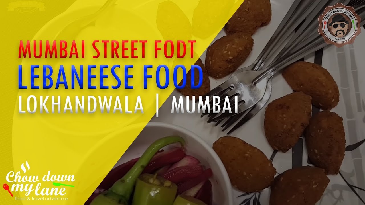 MUMBAI || Lebaneese Food || Shwarma, Grilled Chicken and more || Street Food | Chow down my lane