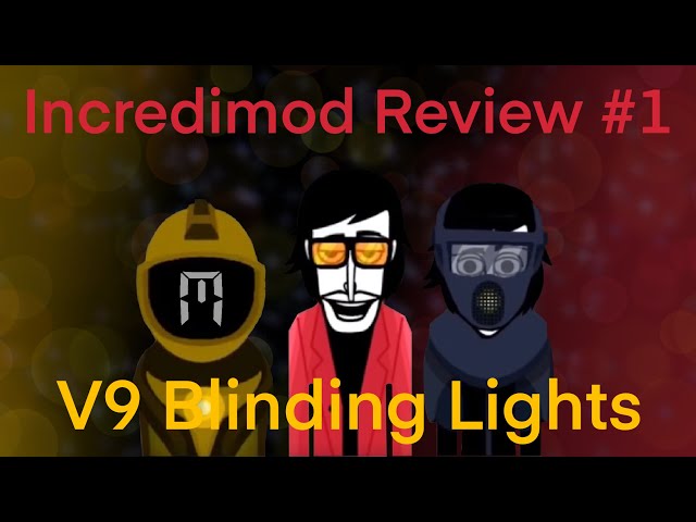 V9 Blinding Lights Mod Comprehensive Review | Incredibox class=