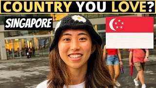 Which Country Do You LOVE The Most? | SINGAPORE