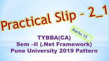 TYBBA(CA)Sem –II (.Net Framework) Practical Slip – 2_1