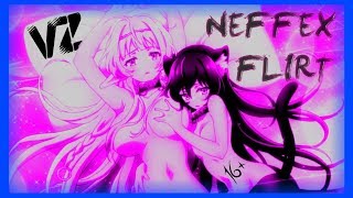 【VZ】16+【ПОВЕЛИТЕЛЬ ТЬМЫ: ДРУГАЯ ИСТОРИЯ МИРА МАГИИ ПОДЧИНЕНИЯ】16+【NEFFEX - FLIRT】