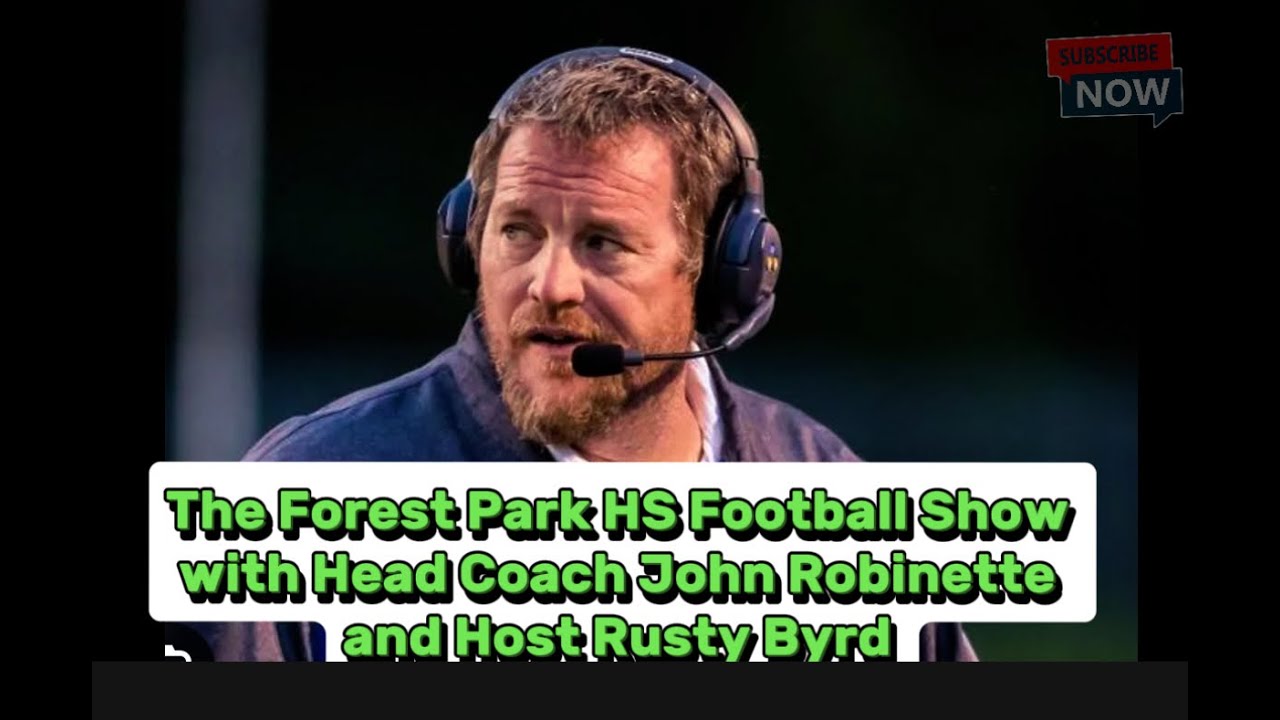 short-av-the-forest-park-hs-football-show-w-coach-john-robinette