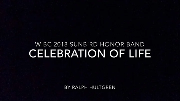 WIBC 2018 Sunbird Honor Band - Celebration of Life...