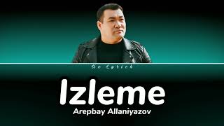 Arepbay Allniyazov - Izleme [Tekst] Karaoke!