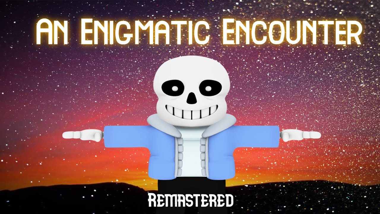 An enigmatic encounter. Undertale last Breath an enigmatic encounter.