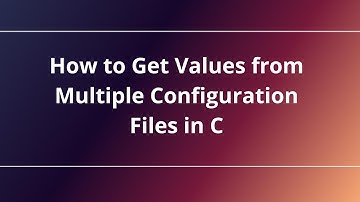How to Get Values from Multiple Configuration Files in C