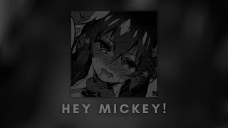 Hey Mickey - Baby Tate (sped up lyrics)