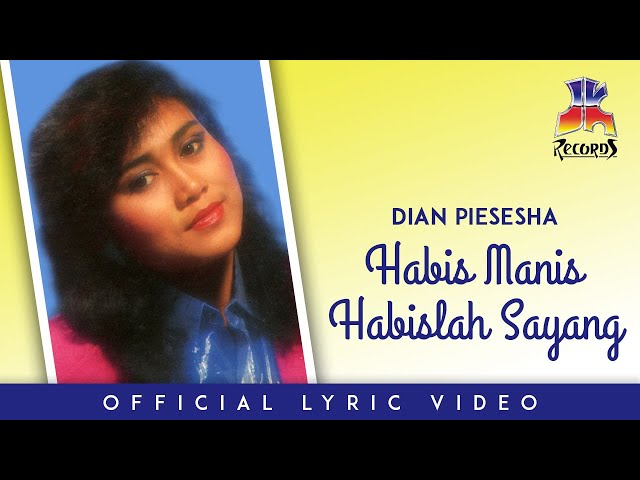 Dian Piesesha - Habis Manis Habislah Sayang (Official Lyric Video) class=