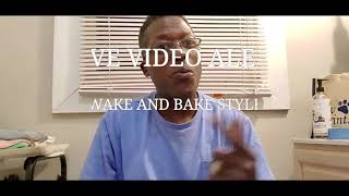 LIVE VIDEO ALERT WAKE AND BAKE STYLE