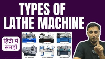 TYPES OF LATHE MACHINE
