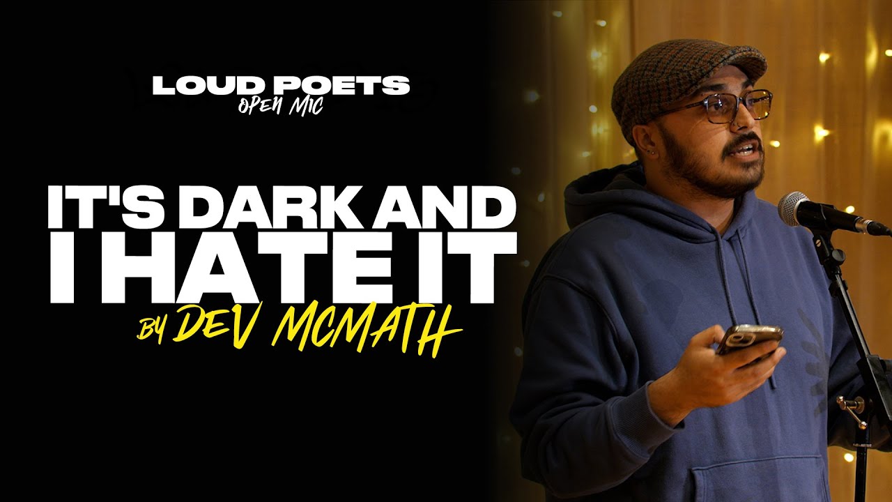 Дев МакМат - Темно, и я это ненавижу || Поэзия в жанре разговорной поэзии ||