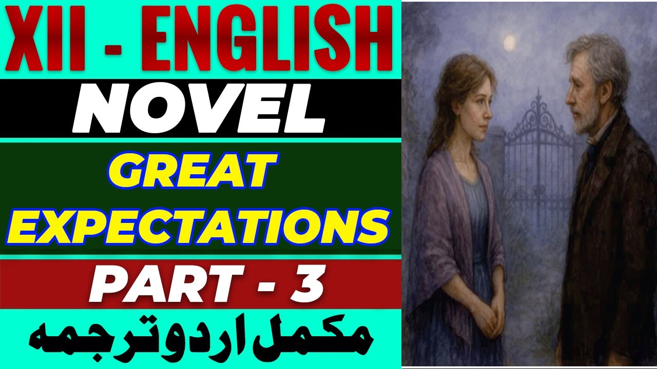 XII-English | Great Expectations | Part-3 | Urdu Translation