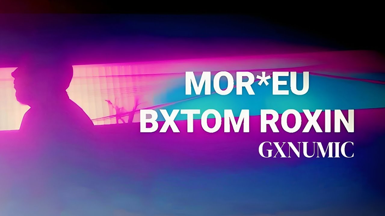 GXNUMIC - MOR*EU / BXTOM ROXIN (SPEED UP) (Visualizer Original) 😴🎶🟪 # ...