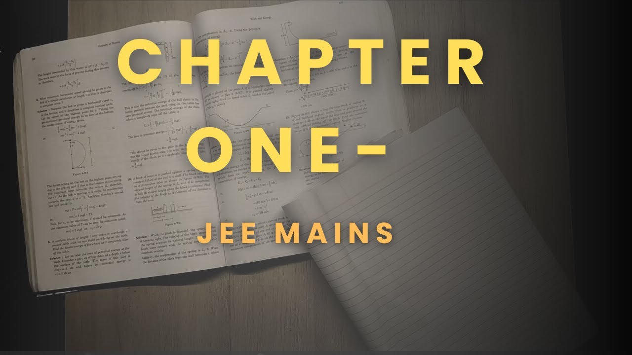 CHAPTER ONE  - JEE MAINS