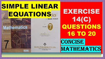 SIMPLE LINEAR EQUATIONS EXERCISE 14(C) QUESTIONS 16 TO 20.