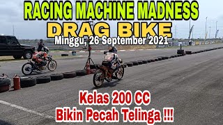 BIKIN PECAH TELINGA DI KELAS 200 CC || RACING MACHINE MADNESS DRAG BIKE 201 M