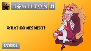 Video thumbnail of "#21 Hamilton - What Comes Next [[VIDEO LYRICS]]"