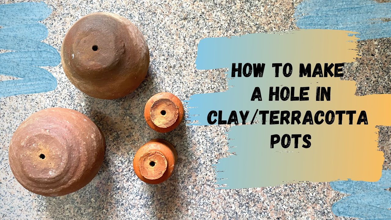 How to Make Holes Easily in Terracotta/Clay Pots Without Drilling