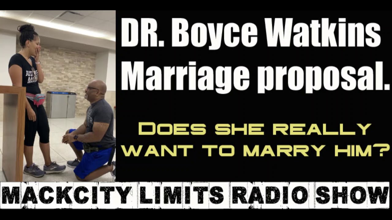 Dr Boyce Watkins Marriage Proposal Does She Really Love Him? YouTube