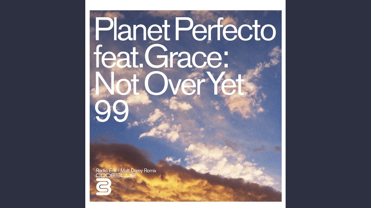 Not over yet '99 (feat. Grace) (Matt Darey Remix)
