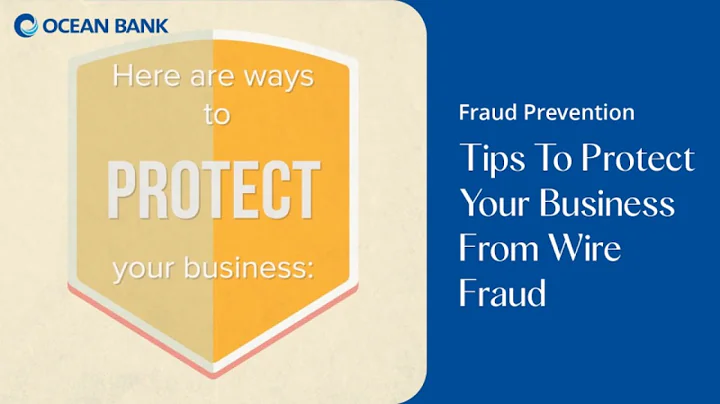 Fraud Prevention - Tips To Protect Your Business From Wire Fraud