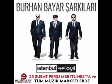 Burhan Bayar Sarkilari & Feat Ibrahim Tatlises 2016